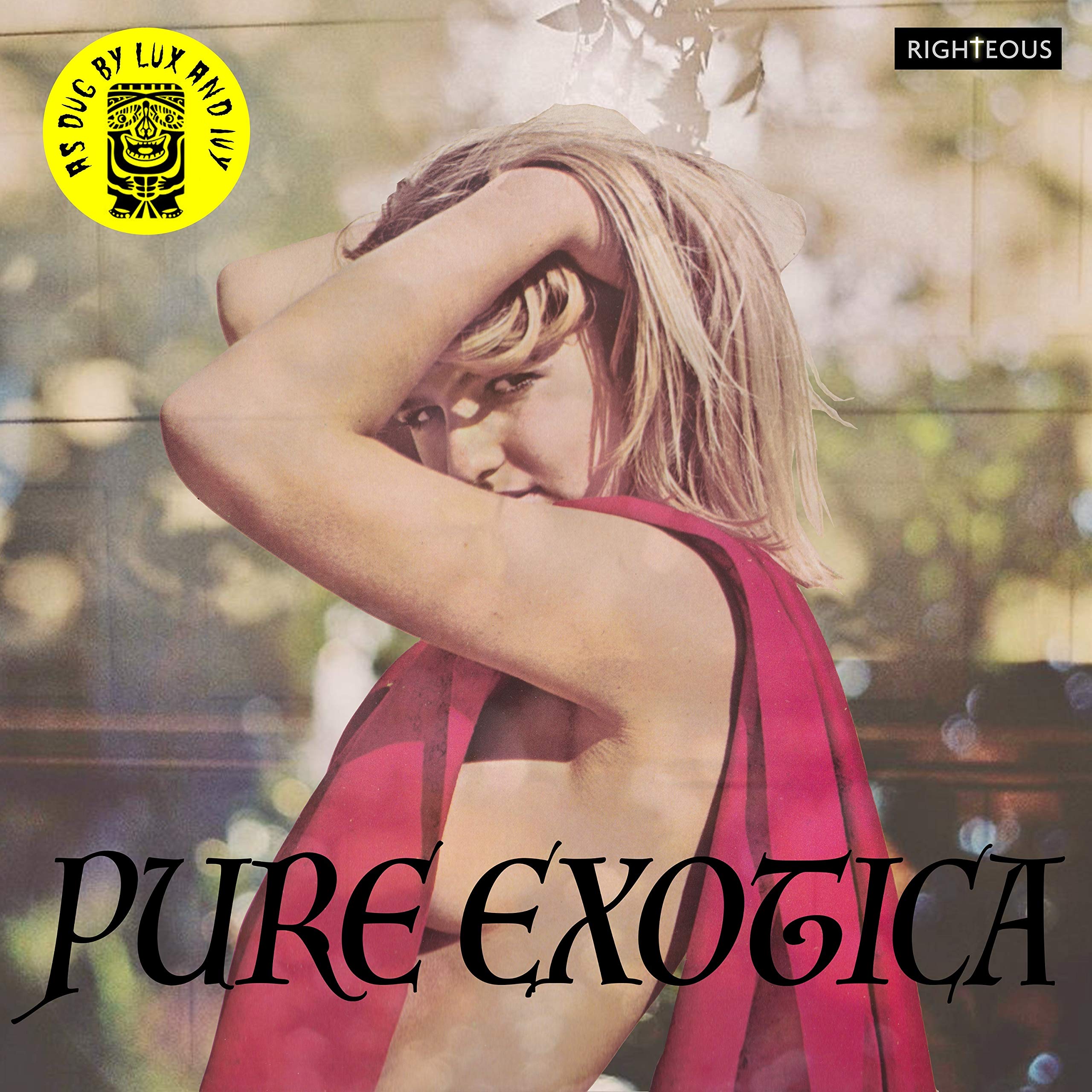 Pure Exotica: As Dug By Lux and Ivy Pop