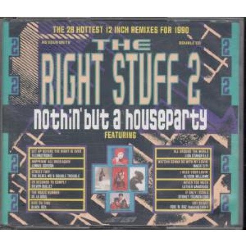 The Right Stuff 2 - Ain't Nothin' But A Houseparty Music