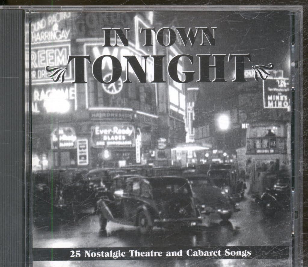 In Town Tonight / 25 Nostalgie Theatre and Cabaret Songs Rock