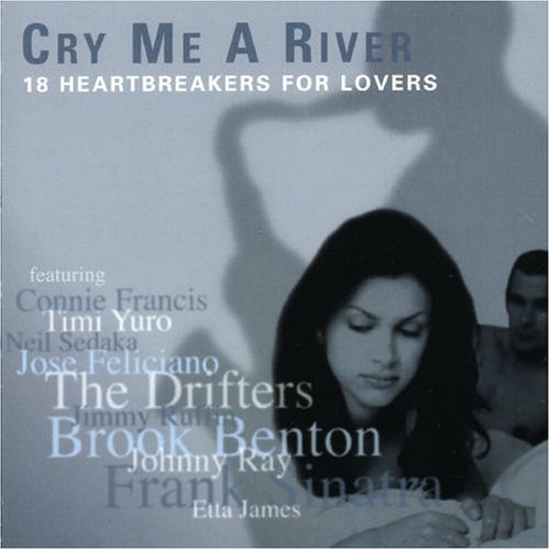 Product Image: Cry Me A River / 18 Heartbreakers For Lovers