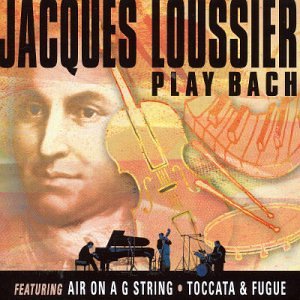 Jacques Loussier Play Bach: Air on a String / Toccata & Fuge Classical