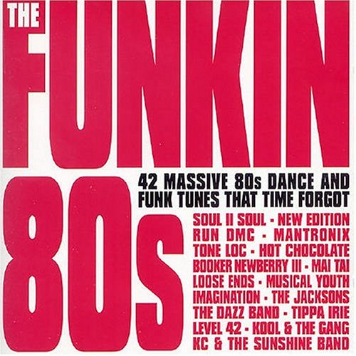 The Funkin' 80's Funk, R&B & Soul