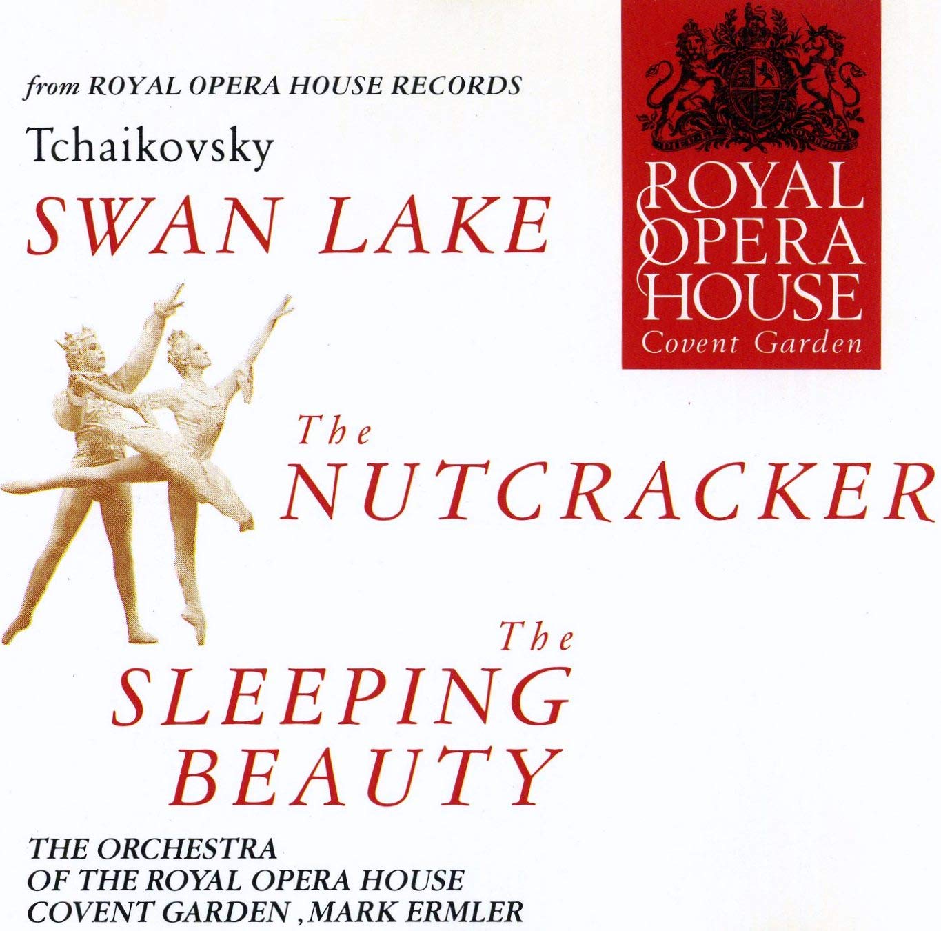 Selected Highlights Tchaikovsky - Swan Lake - The Nutcracker - Sleeping Beauty - Royal opera House Music