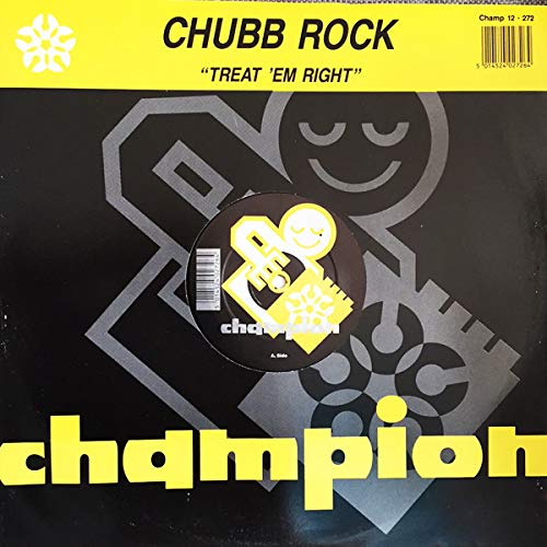CHUBB ROCK / TREAT EM RIGHT / YA BAD CHUBBS Music