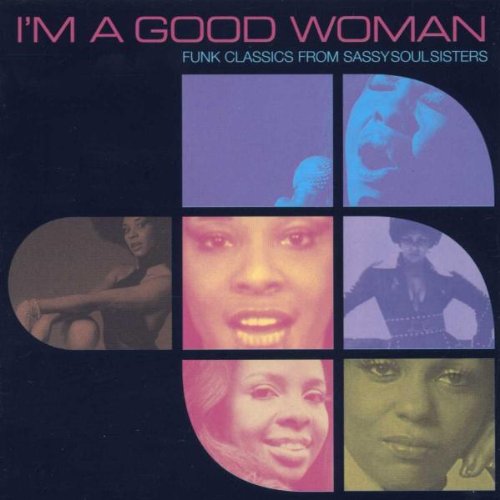 I'M a Good Woman 1 Funk, R&B & Soul