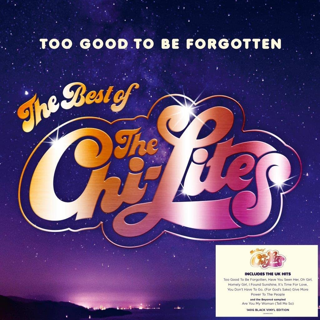 Too Good To Be Forgotten: The Best Of The Chi-Lites cd