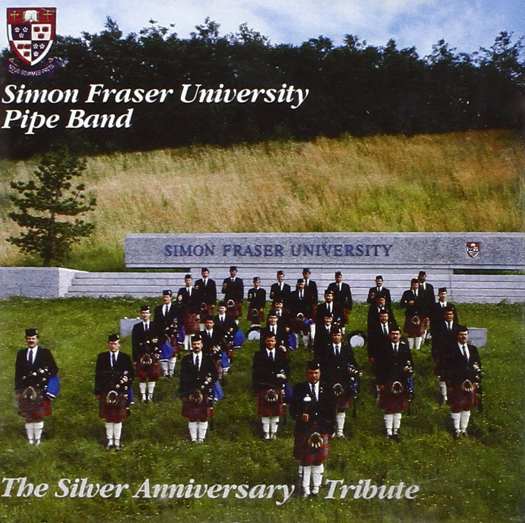 Simon Fraser University Pipe Band - The Silver Anniversary Tribute Country & Folk