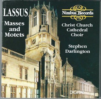 Lassus: Masses and Motets Christ Church Catherdral Choir Christ Church Catherdral Choir; palestrina und stephen darlington Music
