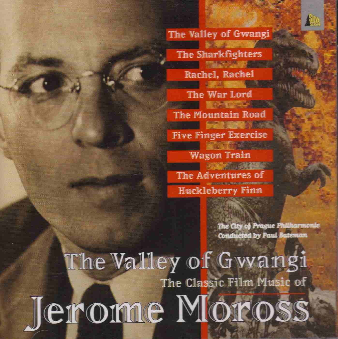 Valley of Gwangi. The Classic Film Music of Jerome Moross Soundtracks & Musicals