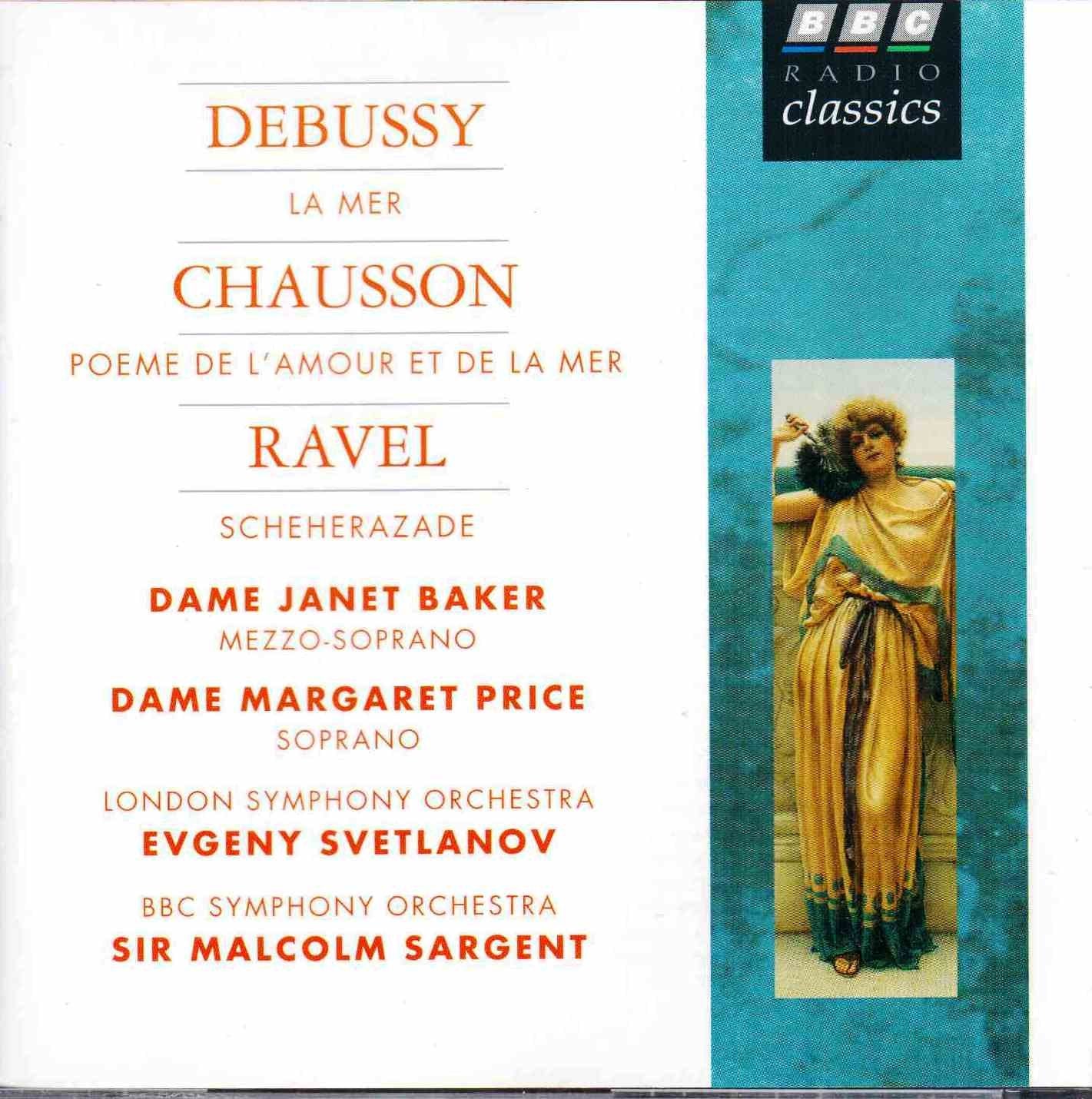 Debussy: La mer / Ravel: Scheherazade / Chausson: Poème de l'amour et de la mer Classical