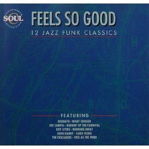 Feels So Good (12 Jazz Funk Cl Funk, R&B & Soul