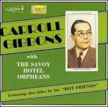 Carroll Gibbons With the Savoy Hotel Orpheans Music
