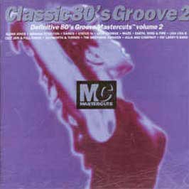 Classic 80'Groove Mastercuts 2 Funk, R&B & Soul
