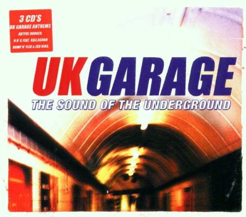 UK Garage - The Sound of the Underground Dance & Electronic
