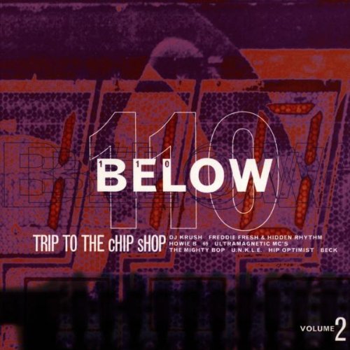 110 Below Vol. 2 - Trip to the Chip shop Dance & Electronic