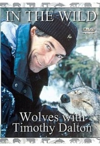 In the Wild : Wolves With Timothy Dalton dvd