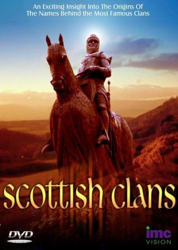 Scottish Clans - An Exciting Insight To The Origins Of The Names Behind The Most Famous Clans Movies
