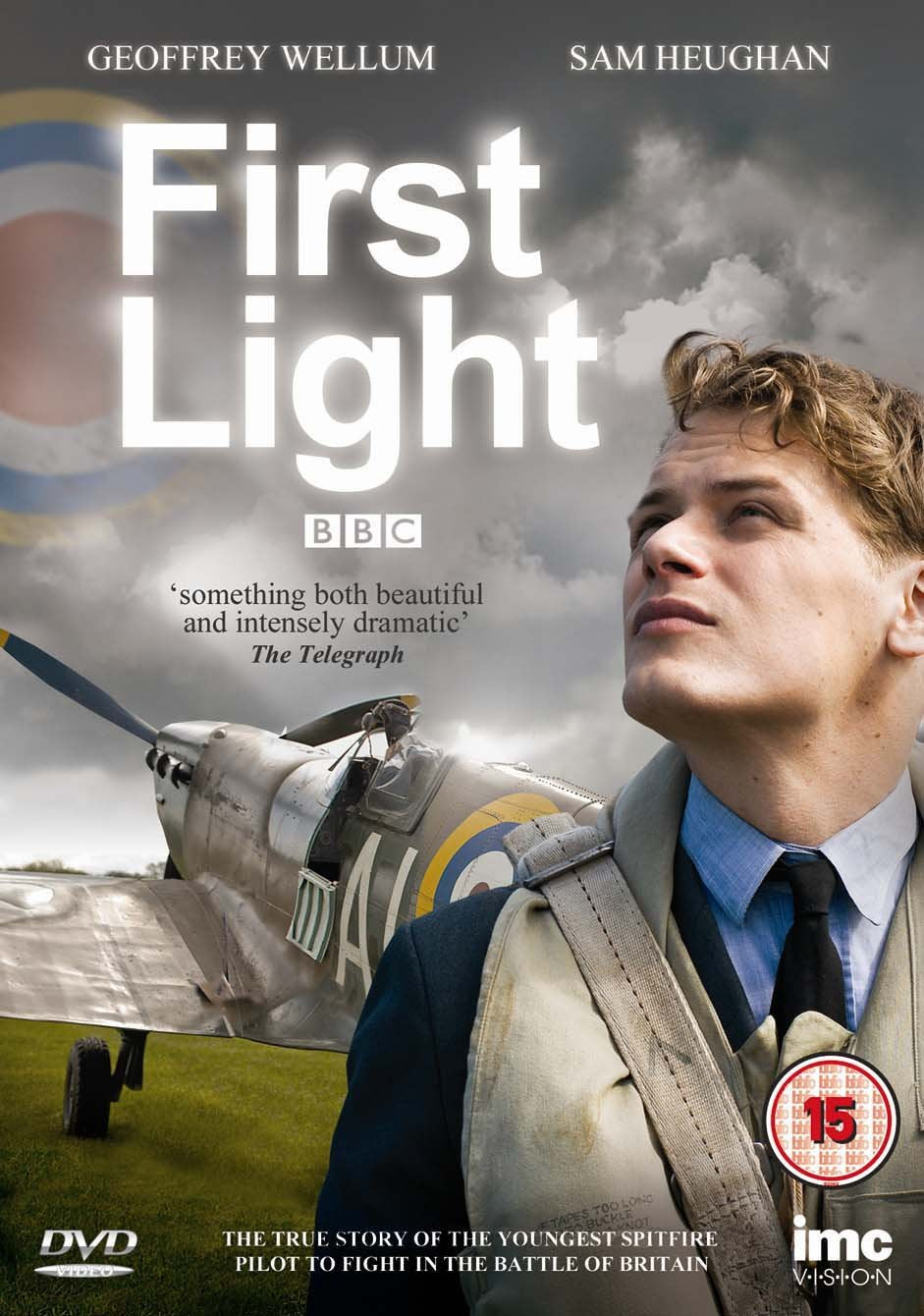 First Light - Based on the Best Selling book by Geoffrey Wellum - As seen on the BBC Box sets