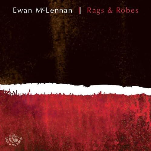 Ewan McLennan - Rags & Robes Rock