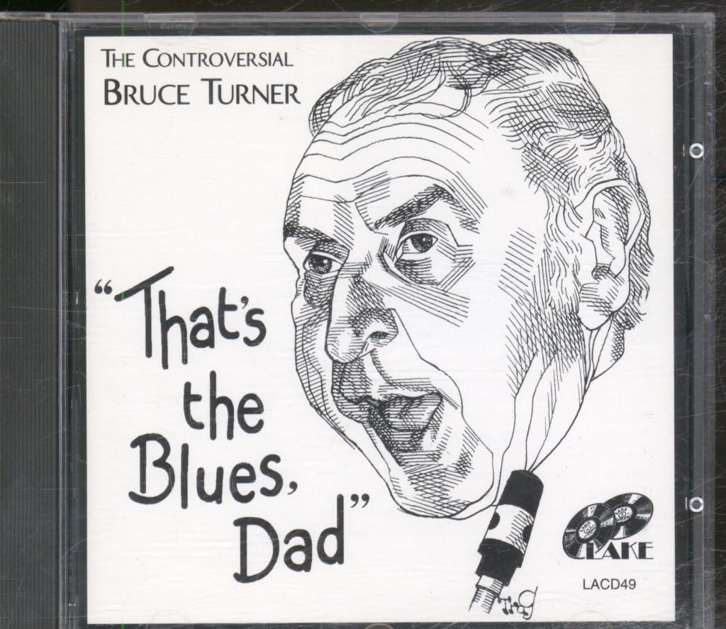 Bruce Turner - The Controversial. That's The Blues Blues