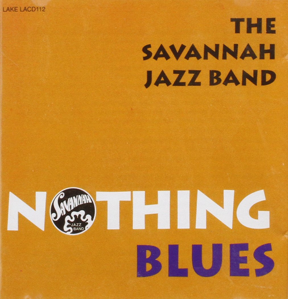 The Savannah Jazz Band - Nothing Blues Jazz