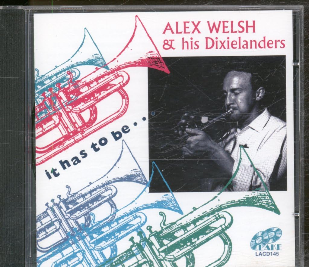 Alex & His Dixielanders Welsh - It Has To Be... Jazz