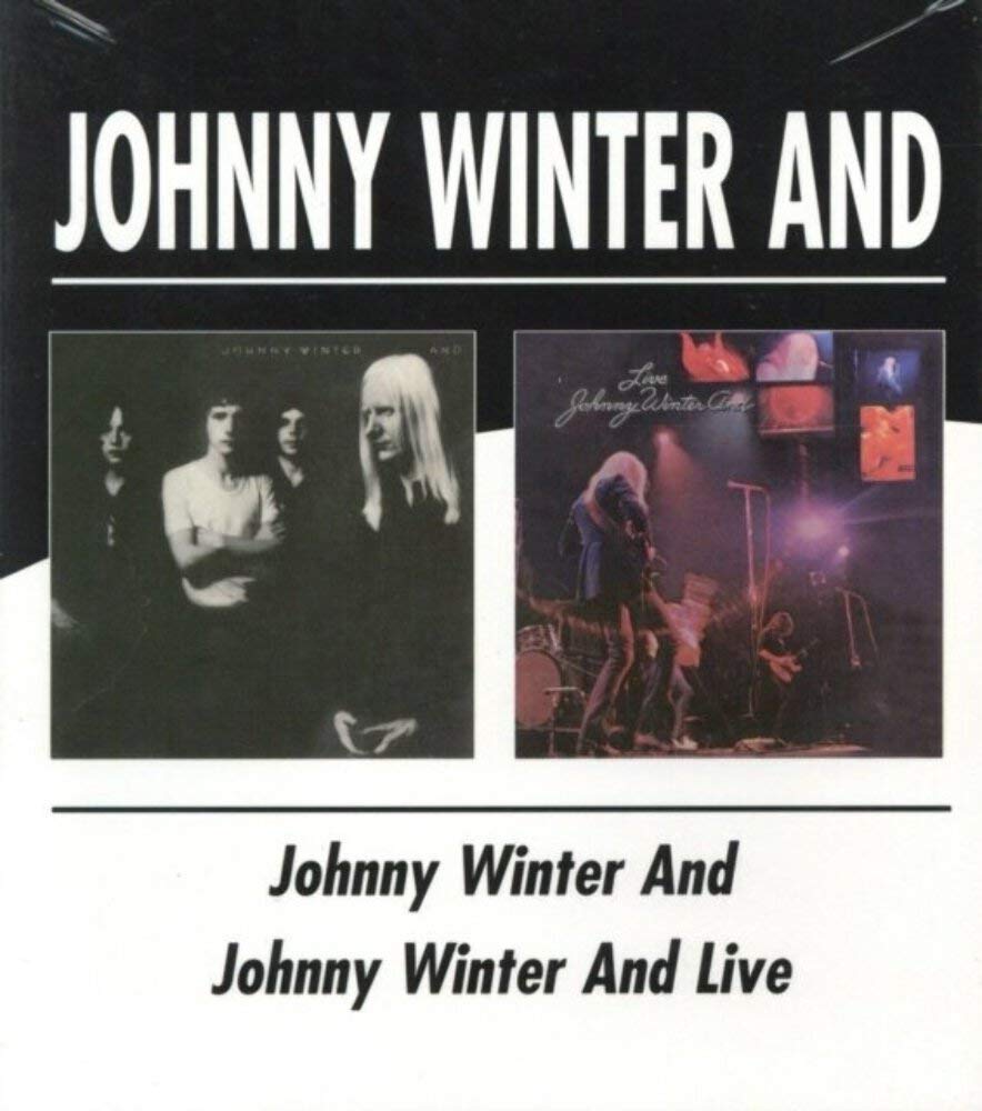 Johnny Winter and/Johnny Winter and Live Blues
