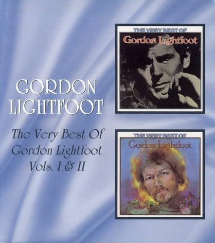 The Very Best of Gordon Lightfoot, Vols. I & II Country & Folk