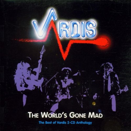 The World'S Gone Mad/Best of Vardis Metal & Hardrock
