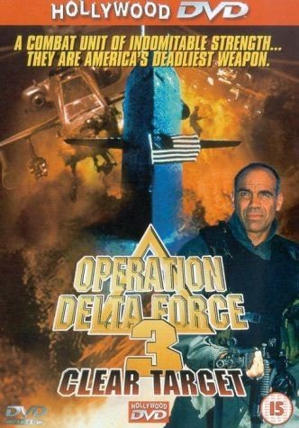 Operation Delta Force 3: Clear Target Films