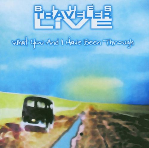 Live-What You and I Have Been Blues