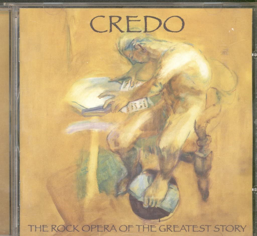 Credo - The Rock Opera of the Greatest Story Rock