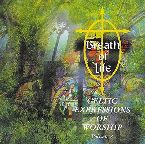 Breath of Life - Celtic expressions of Worship - Volume 3 Music