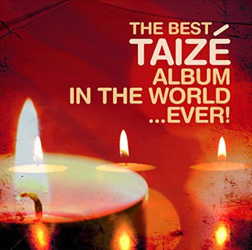 Best Taize Album in the World Music