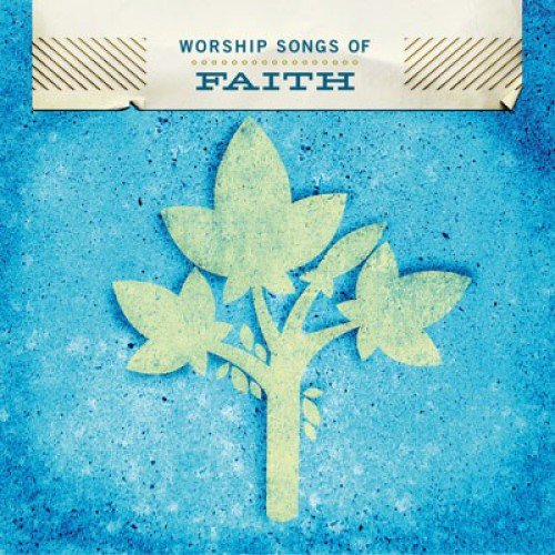 Worship Songs of Faith Music