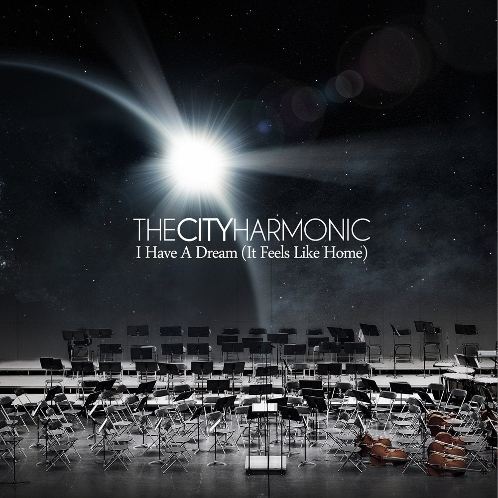 The City Harmonic - I Have A Dream (It Feels Like Home) Music