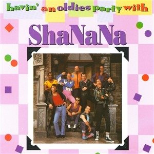 Sha Na Na - Havin an Oldies Party With Music