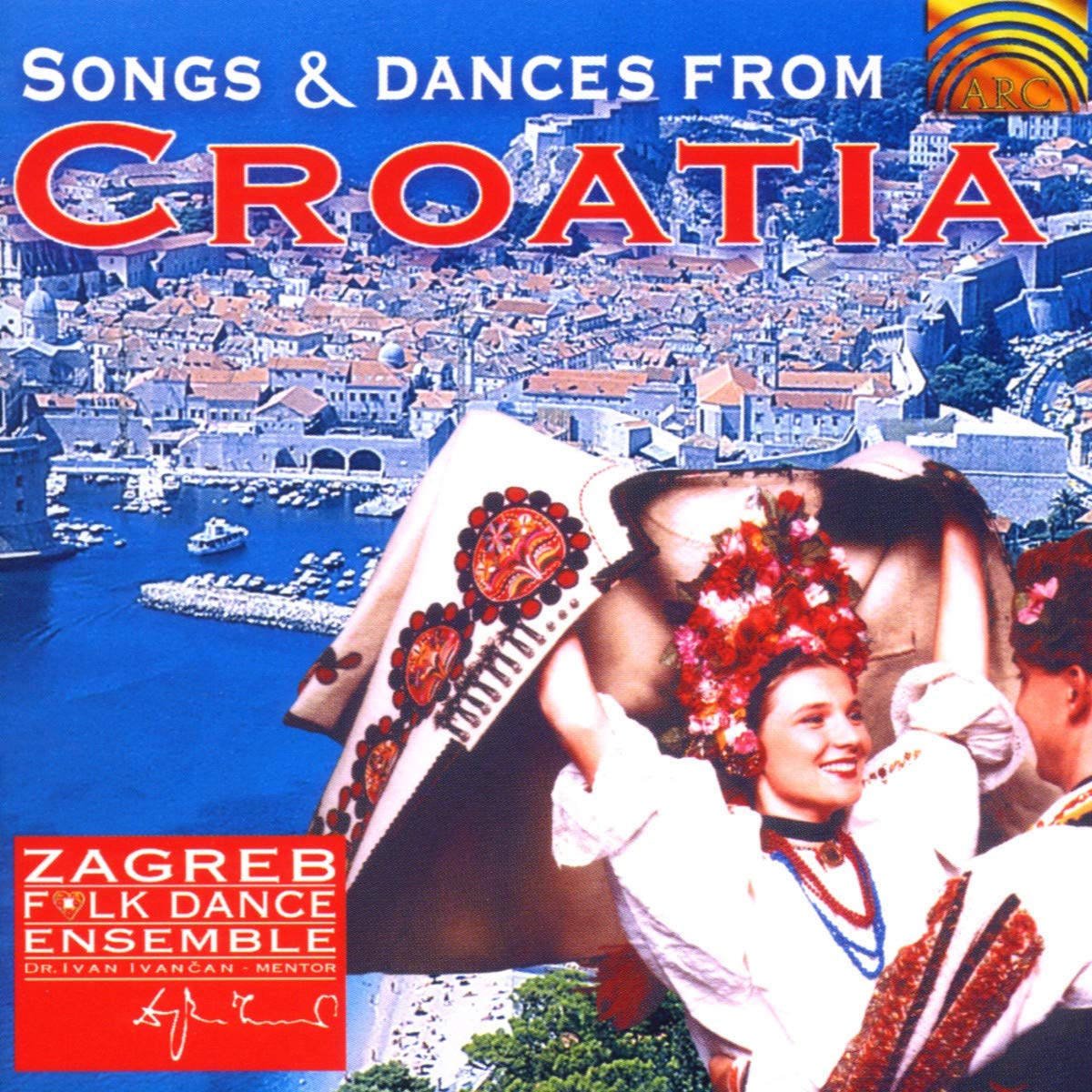 Songs & Dances From Croatia World Music