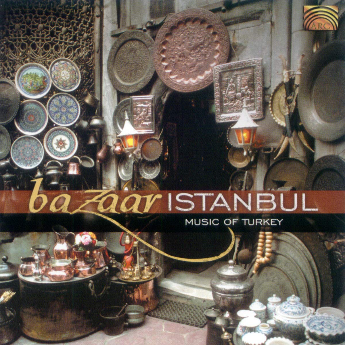 Bazaar Istanbul-Music Of Turkey World Music