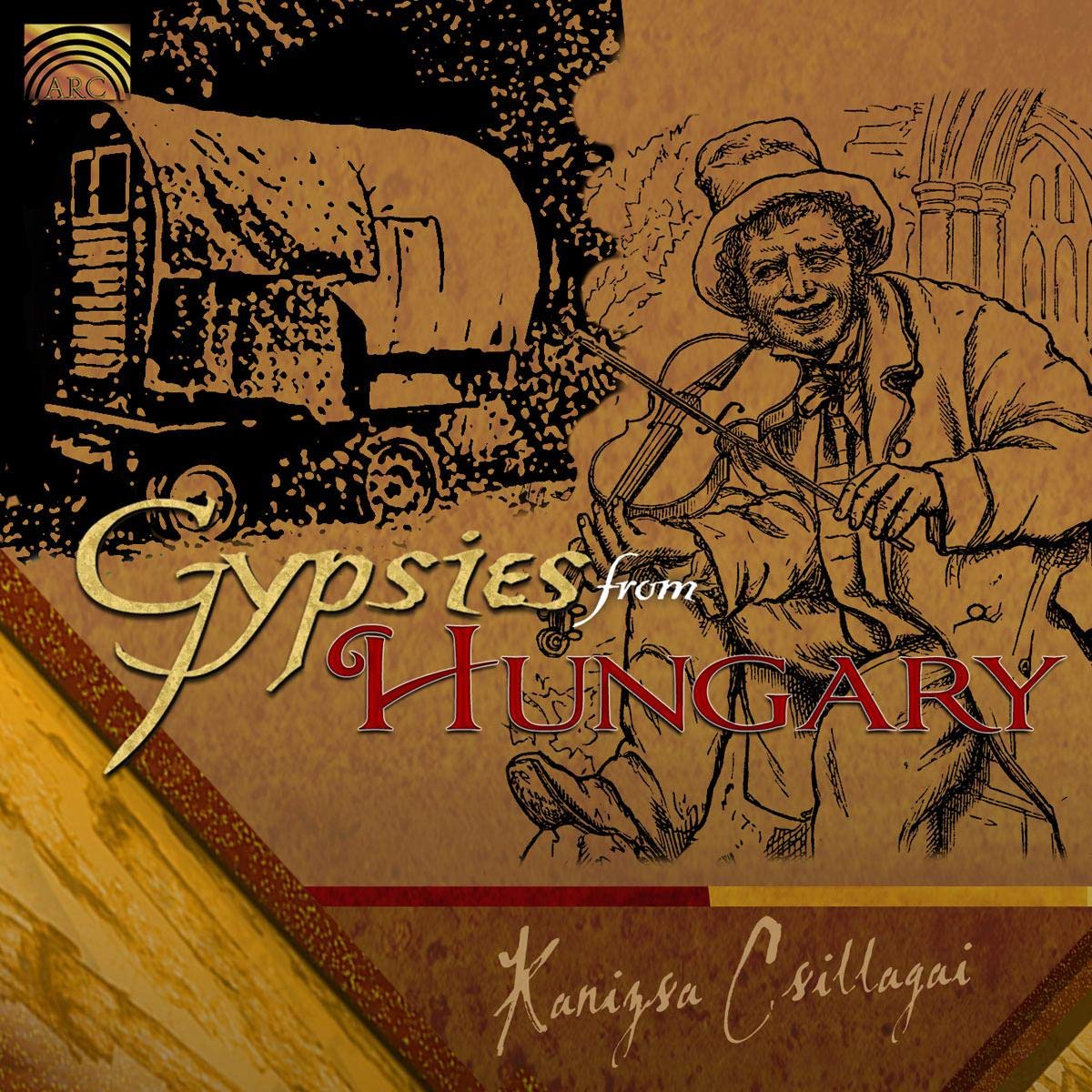 Kanizsa Csillagai : Gypsies from Hungary World Music