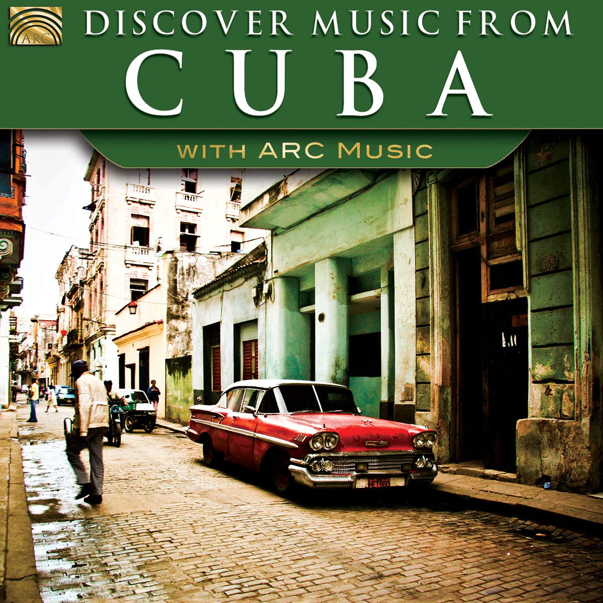 Discover Music From Cuba-With Arc Music World Music