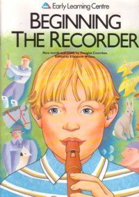 Product Image: "Beginning the Recorder Early Learning Centre by Douglas Coombes "
