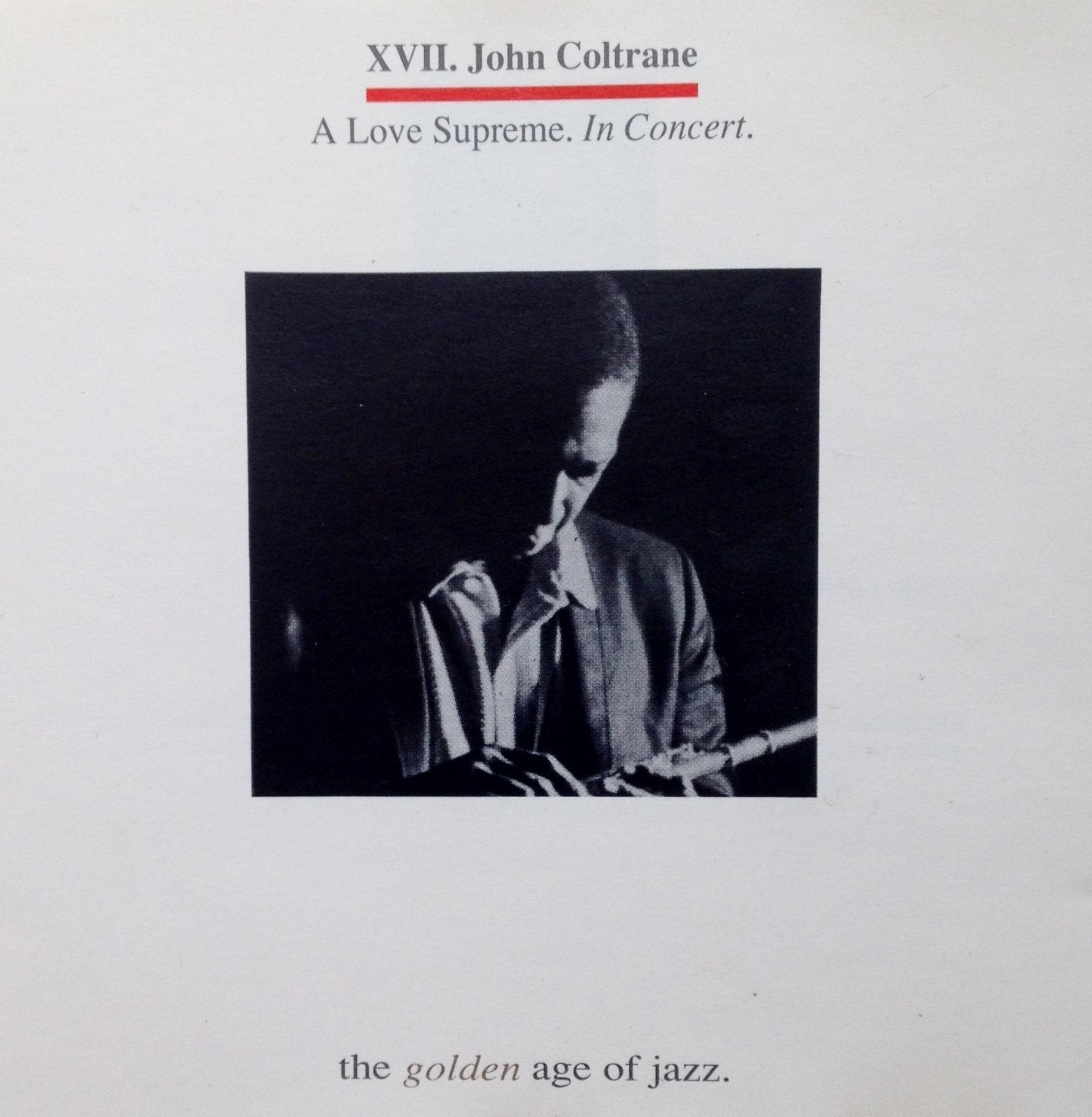 XVII. John Coltrane. A Love Supreme (In Concert) Music