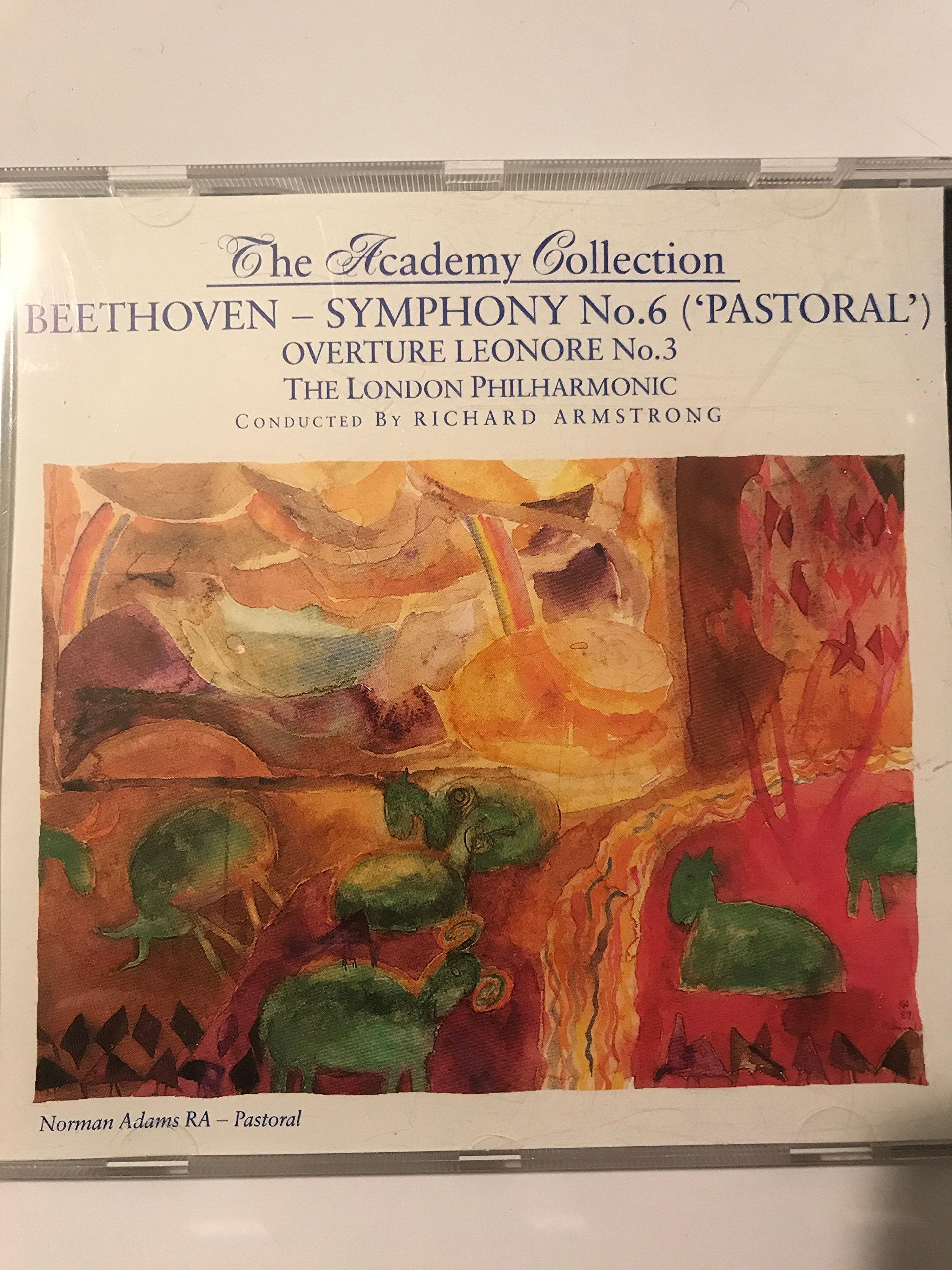 BEETHOVEN SYMPHONY NO.6 / LEONORE OVERTURE NO.3. (LONDON PHIL./RICHARD ARMSTRONG) Music