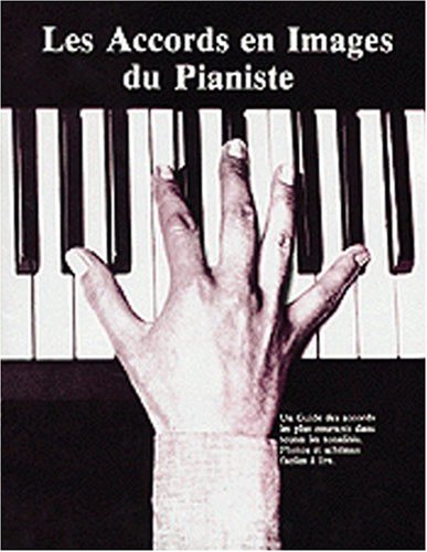 Les Accords En Images Du Pianiste Pf Books