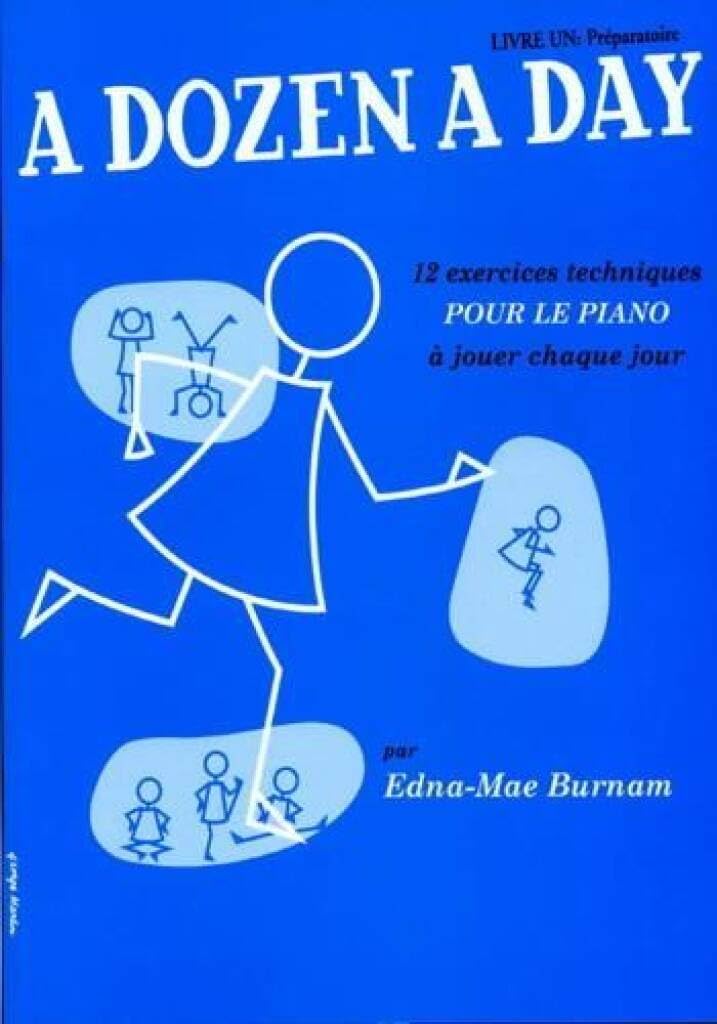 DOZEN A DAY LIVRE 1 FR PRPARATOIRE: Livre 1 en francais (bleu), 12 exercices techniques pour le piano à jouer chaque jour Sheet Music