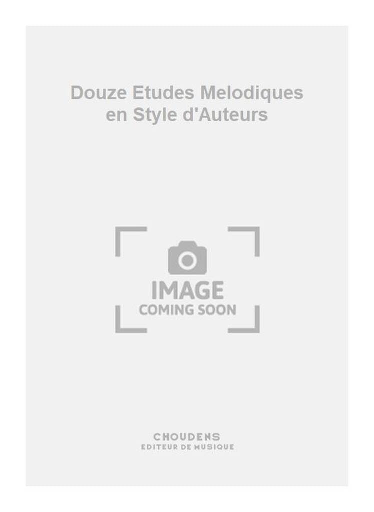 DENIS MAGNON: DOUZE ETUDES MELODIQUES EN STYLE D'AUTEURS - END OF STUDIES VERSION book