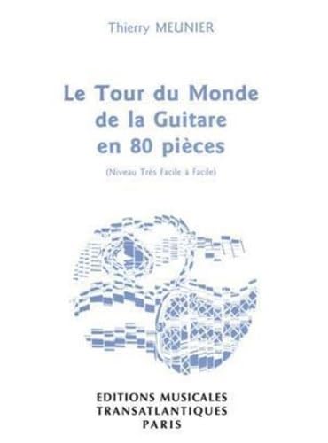 Thierry meunier: le tour du monde de la guitare en 80 pieces book