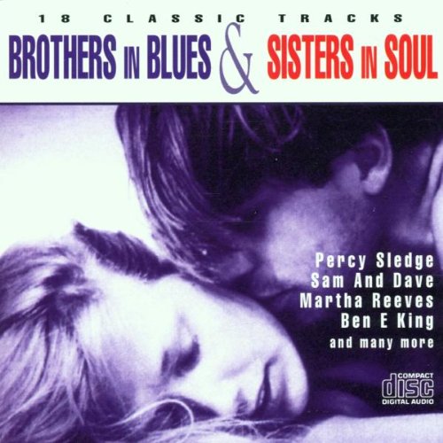 Brothers in Blues & Sisters in Soul (Dieser Titel enthält Re-Recordings) Blues