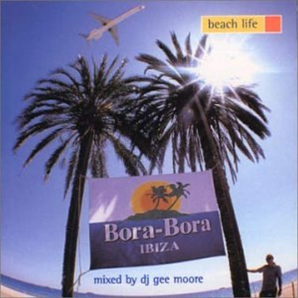 Bora Bora Ibiza/Beach Life Pop
